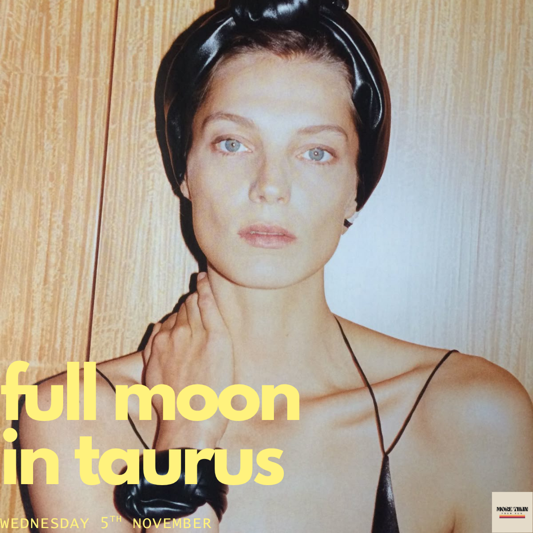 FULL MOON IN TAURUS