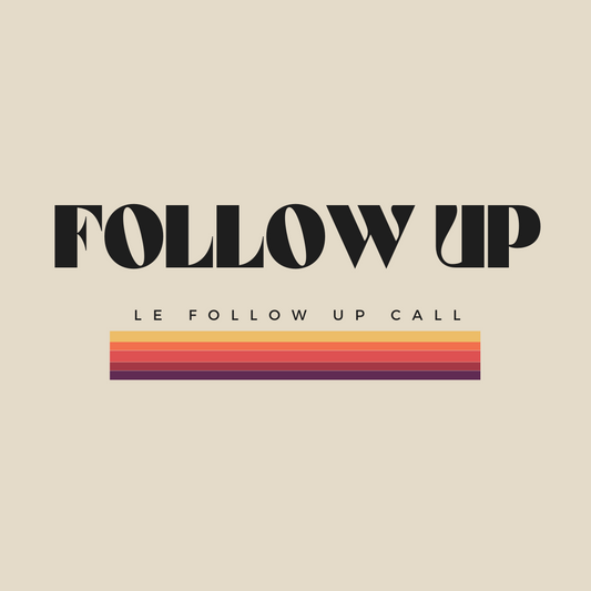 LE “FOLLOW UP”